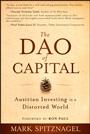 The Dao of Capital: Austrian Investing in a Distorted World - ISBN 9781118347034
