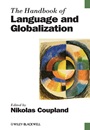 The Handbook of Language and Globalization - ISBN 9781118347171