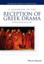 A Handbook to the Reception of Greek Drama - ISBN 9781118347751