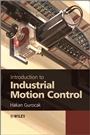 Industrial Motion Control: Motor Selection, Drives, Controller Tuning, Applications - ISBN 9781118350812