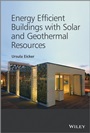 Energy Efficient Buildings with Solar and Geothermal Resources - ISBN 9781118352243