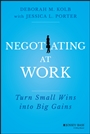 Negotiating at Work: Turn Small Wins into Big Gains - ISBN 9781118352410