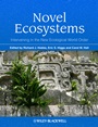 Novel Ecosystems: Intervening in the New Ecological World Order - ISBN 9781118354223