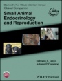 Blackwells Five–Minute Veterinary Consult Clinical Companion: Small Animal Endocrinology and Reproduction - ISBN 9781118356371
