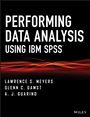 Performing Data Analysis Using IBM SPSS - ISBN 9781118357019