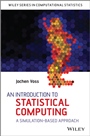 An Introduction to Statistical Computing: A Simulation–based Approach - ISBN 9781118357729
