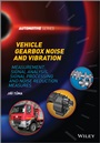 Vehicle Gearbox Noise and Vibration: Measurement, Signal Analysis, Signal Processing and Noise Reduction Measures - ISBN 9781118359419