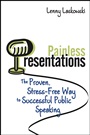 Painless Presentations: The Proven, Stress–Free Way to Successful Public Speaking - ISBN 9781118361771