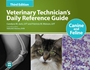 Veterinary Technicians Daily Reference Guide: Canine and Feline - ISBN 9781118363508