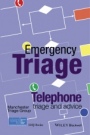 Emergency Triage: Telephone Triage and Advice - ISBN 9781118369388