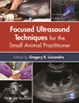 Focused Ultrasound Techniques for the Small Animal Practitioner - ISBN 9781118369593