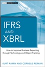 IFRS and XBRL: How to improve Business Reporting through Technology and Object Tracking - ISBN 9781118369739