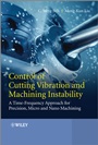 Control of Cutting Vibration and Machining Instability: A Time–Frequency Approach for Precision, Micro and Nano Machining - ISBN 9781118371824