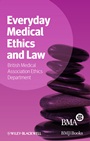 Everyday Medical Ethics and Law - ISBN 9781118384893