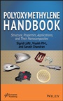 Polyoxymethylene Handbook: Structure, Properties, Applications and their Nanocomposites - ISBN 9781118385111