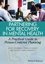 Partnering for Recovery in Mental Health: A Practical Guide to Person–Centered Planning - ISBN 9781118388570