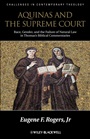 Aquinas and the Supreme Court: Race, Gender, and the Failure of Natural Law in Thomass Bibical Commentaries - ISBN 9781118391167