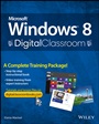 Microsoft Windows 8 Digital Classroom: A Complete Training Package - ISBN 9781118392850