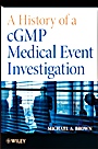 A History of a cGMP Medical Event Investigation - ISBN 9781118396612