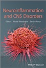 Neuroinflammation and CNS Disorders - ISBN 9781118406410