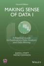 Making Sense of Data I: A Practical Guide to Exploratory Data Analysis and Data Mining - ISBN 9781118407417