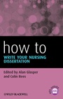 How To Write Your Nursing Dissertation - ISBN 9781118410714