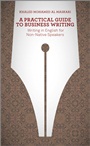 A Practical Guide To Business Writing: Writing In English For Non–Native Speakers - ISBN 9781118410813