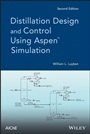 Distillation Design and Control Using Aspen Simulation - ISBN 9781118411438