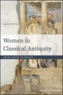 Women in Classical Antiquity: From Birth to Death - ISBN 9781118413517