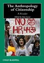 The Anthropology of Citizenship: A Reader - ISBN 9781118424452