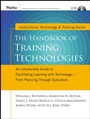 The Handbook of Training Technologies: An Introductory Guide to Facilitating Learning with Technology –– From Planning Through Evaluation - ISBN 9781118426838