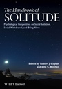 The Handbook of Solitude: Psychological Perspectives on Social Isolation, Social Withdrawal, and Being Alone - ISBN 9781118427361