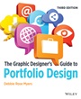 The Graphic Designers Guide to Portfolio Design - ISBN 9781118428146