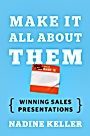 Make It All About Them: Winning Sales Presentations - ISBN 9781118428375