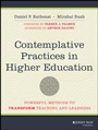 Contemplative Practices in Higher Education: Powerful Methods to Transform Teaching and Learning - ISBN 9781118435274