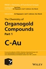 The Chemistry of Organogold Compounds, 2 Volume Set - ISBN 9781118438732