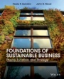 Foundations of Sustainable Business: Theory, Function, and Strategy - ISBN 9781118441046