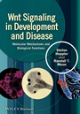 Wnt Signaling in Development and Disease: Molecular Mechanisms and Biological Functions - ISBN 9781118444160