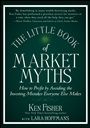 The Little Book of Market Myths: How to Profit by Avoiding the Investing Mistakes Everyone Else Makes - ISBN 9781118445013