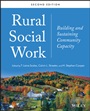 Rural Social Work: Building and Sustaining Community Capacity - ISBN 9781118445167