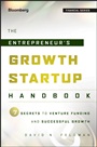 The Entrepreneurs Growth Startup Handbook: 7 Secrets to Venture Funding and Successful Growth - ISBN 9781118445655