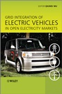 Grid Integration of Electric Vehicles in Open Electricity Markets - ISBN 9781118446072