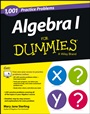 Algebra I: 1,001 Practice Problems For Dummies (+ Free Online Practice) - ISBN 9781118446713