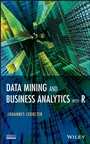 Data Mining and Business Analytics with R - ISBN 9781118447147