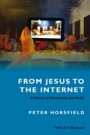 From Jesus to the Internet: A History of Christianity and Media - ISBN 9781118447383
