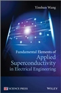 Fundamental Elements of Applied Superconductivity in Electrical Engineering - ISBN 9781118451144
