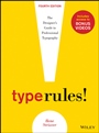 Type Rules: The Designers Guide to Professional Typography - ISBN 9781118454053