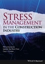 Stress Management in the Construction Industry - ISBN 9781118456415