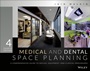 Medical and Dental Space Planning: A Comprehensive Guide to Design, Equipment, and Clinical Procedures - ISBN 9781118456729