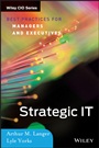 Strategic IT: Best Practices for Managers and Executives - ISBN 9781118456873